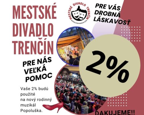 Mestské divadlo Trenčín Vás prosí o darovanie 2%!